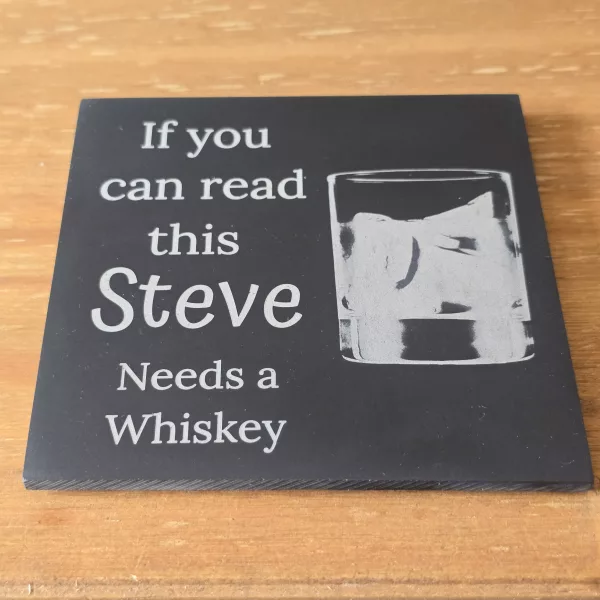 Personalised Slate Coaster - If you can read this "Your Name" needs a Whiskey - Image 11