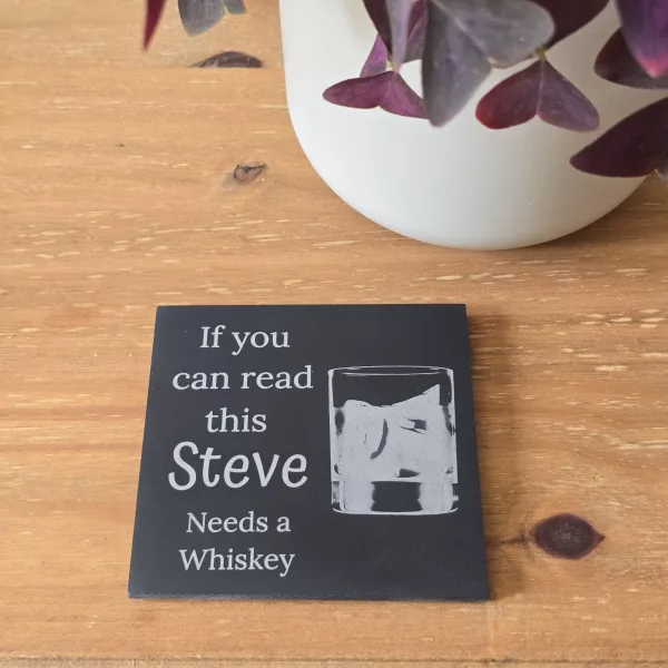 Personalised Slate Coaster - If you can read this "Your Name" needs a Whiskey - Image 10