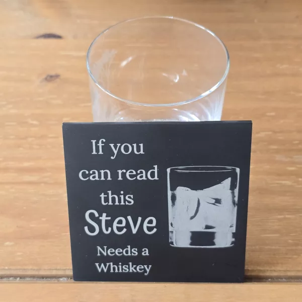 Personalised Slate Coaster - If you can read this "Your Name" needs a Whiskey - Image 7