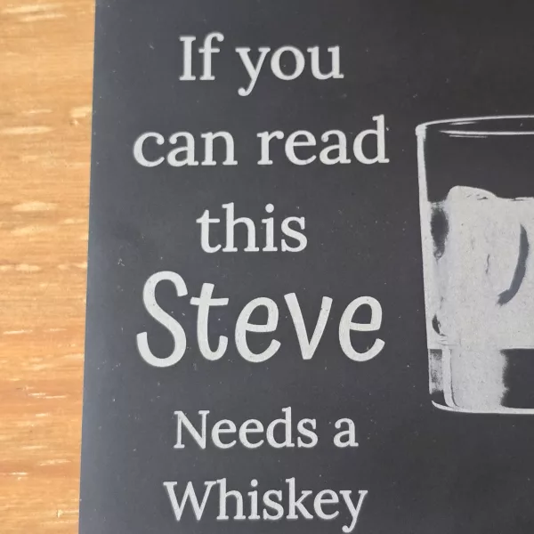 Personalised Slate Coaster - If you can read this "Your Name" needs a Whiskey - Image 4