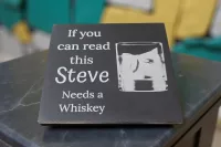 Needs a whiskey personalised slate drinks coaster